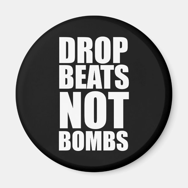 Drop Beats Not Bombs Magnet (Front)