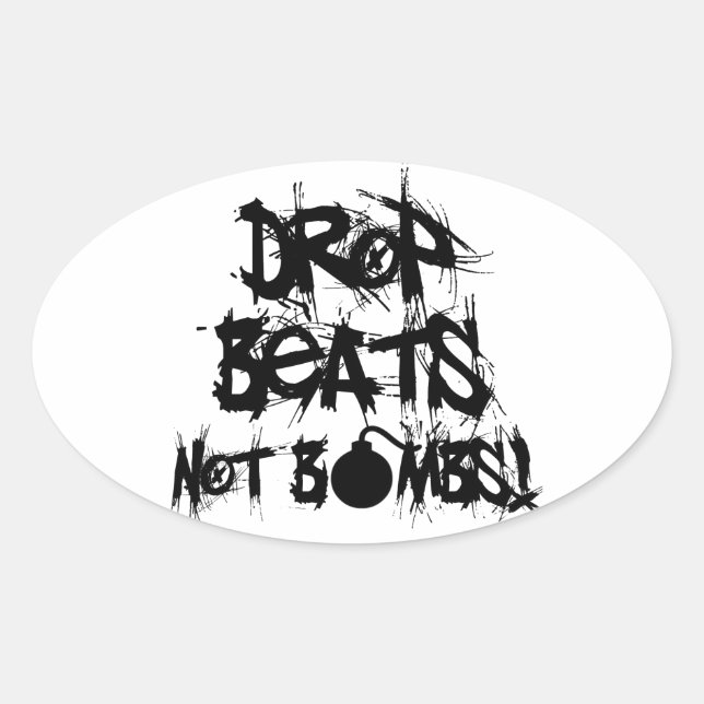 Drop Beats Not Bombs Oval Sticker (Front)