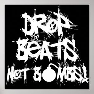 Drop Beats Not Bombs Poster
