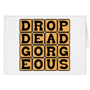 Drop Dead Gorgeous, Beautiful