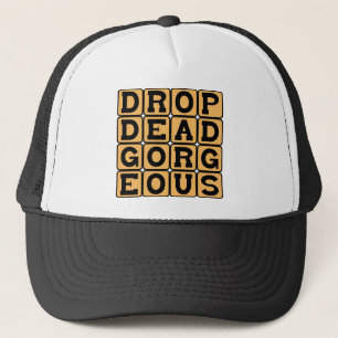 Drop Dead Gorgeous, Beautiful Trucker Hat