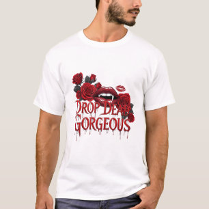 Drop Dead Gorgeous Tee