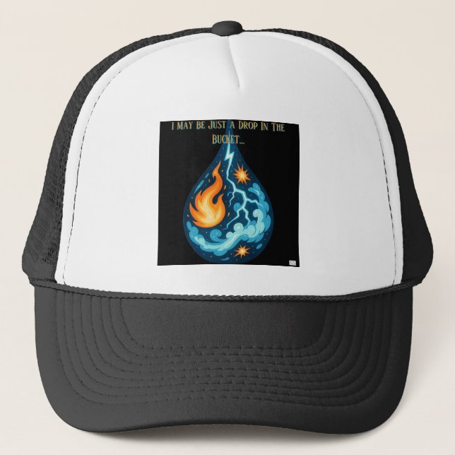 Drop in the Bucket Trucker Hat (Front)