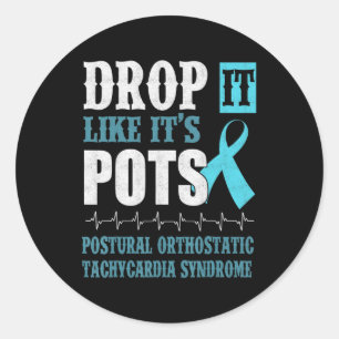Drop It Like It's POTS Shirt Dysautonomia Awarenes Classic Round Sticker
