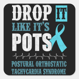 Drop It Like It's POTS Shirt Dysautonomia Awarenes Square Sticker