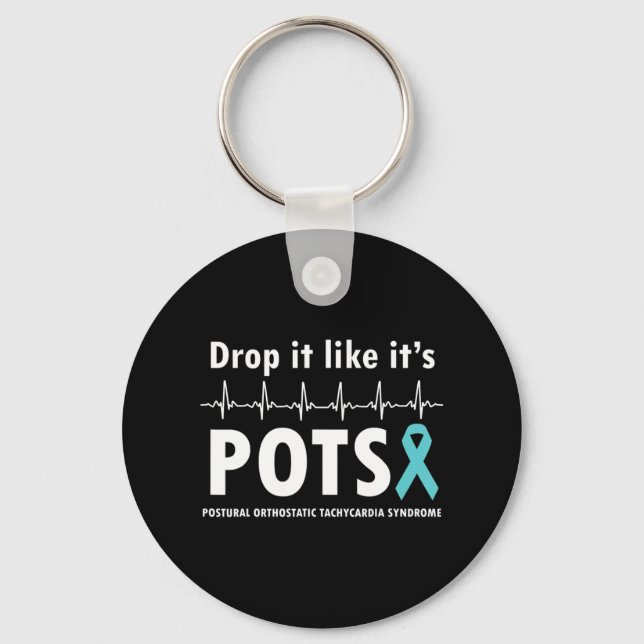Drop It Like It's POTS T-Shirt2  Key Ring (Front)