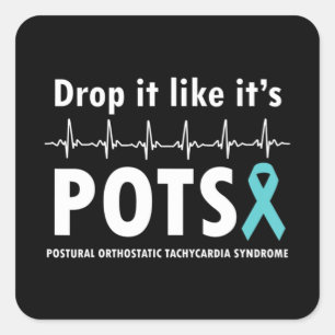 Drop It Like It's POTS T-Shirt2 Square Sticker