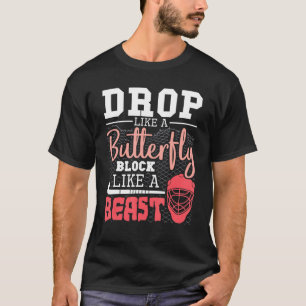 Drop Like A Butterfly Block Like A Beast Field Ho T-Shirt