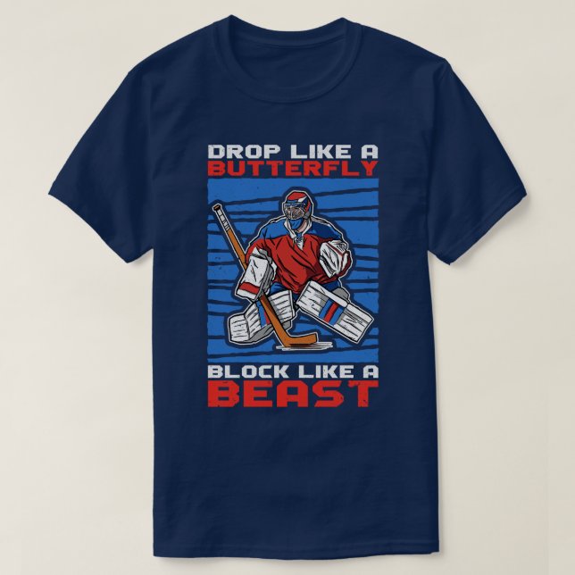 Drop Like A Butterfly Block Like A Beast Ice Hocke T-Shirt (Design Front)
