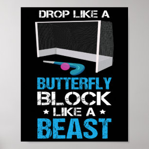 Drop Like A Butterfly Design For Field Hockey Play Poster