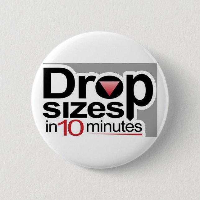 Drop Sizes in 10 Minutes 6 Cm Round Badge (Front)
