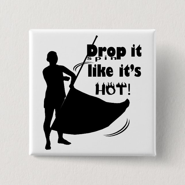 Drop (spin) it like it's hot! Button (Front)