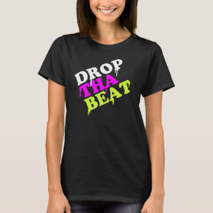 Drop tha beat women's black shirt   Ibiza Dancing