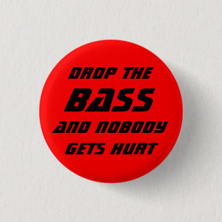 Drop the Bass 3 Cm Round Badge