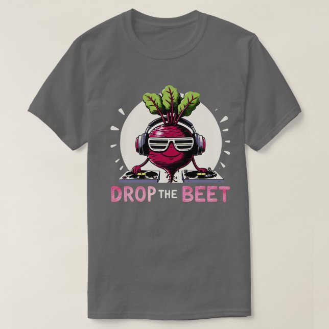Drop the Beat DJ Beet 1 T-Shirt (Design Front)