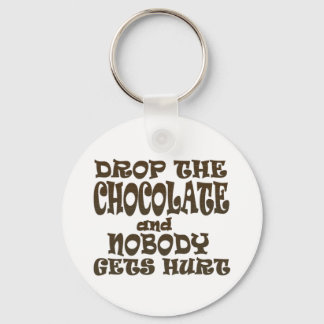 drop the chocolate and nobody gets hurt key ring