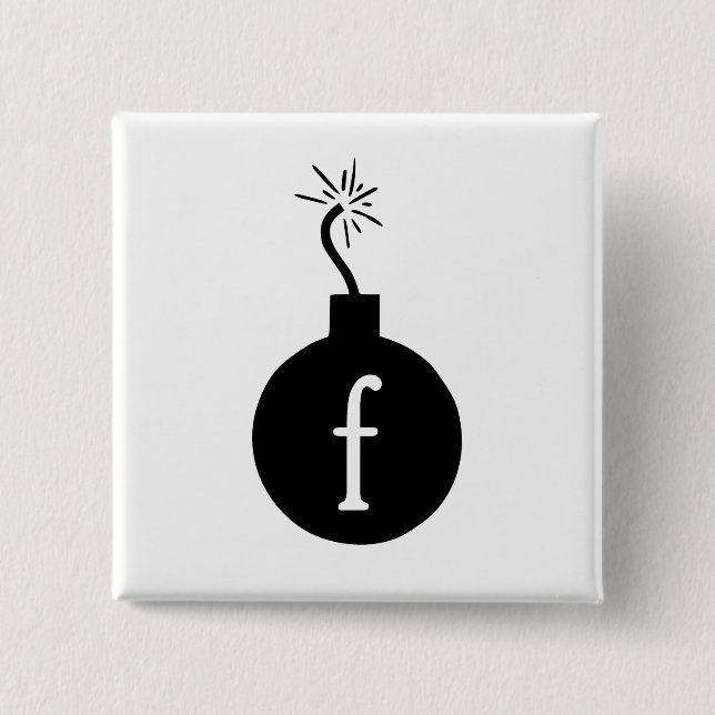 Drop the F Bomb 15 Cm Square Badge (Front)