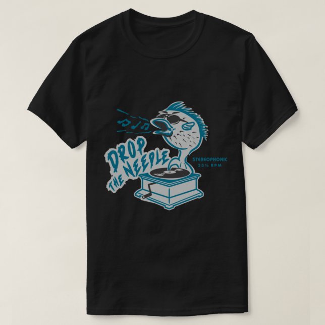 Drop the Needle     T-Shirt (Design Front)