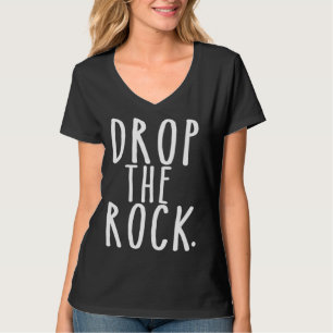 Drop the Rock Sobriety Sober Life AA Recovery T-Shirt