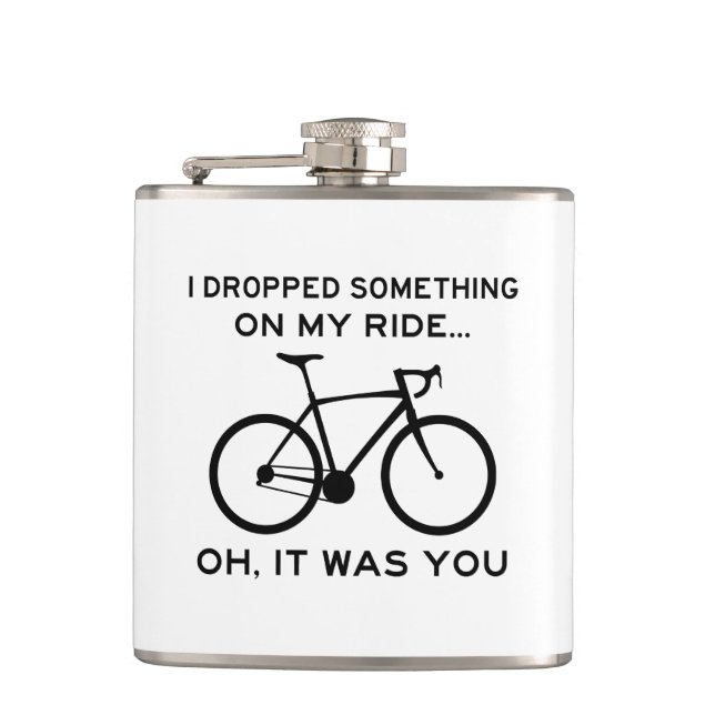 Dropped Something On My Ride Oh It Was You Cycling Hip Flask (Front)