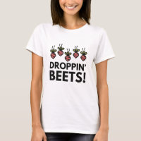 Droppin' Beets!