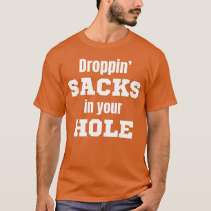 Droppin Sacks In Your Hole Funny Cornhole vintage T-Shirt