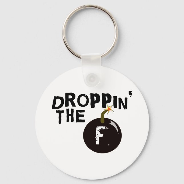 Droppin' The F Bomb Key Ring (Front)