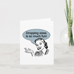 Dropping Sizes is So Much Fun Card