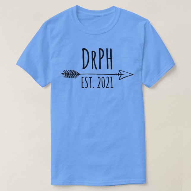 DrPH Est 2021 Doctor of Public Health 2021 Graduat T-Shirt (Design Front)