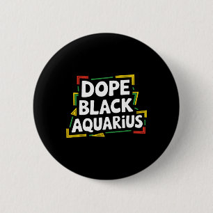 Drug Black Aquarius Afro American Zodiac Melanin A 6 Cm Round Badge