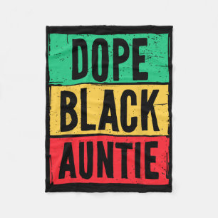 Drug Black Auntie Aunt Juneteenth History Month Ma Fleece Blanket