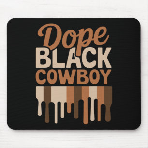 Drug Black Cowboy Melanin African Rodeo Black Hist Mouse Pad
