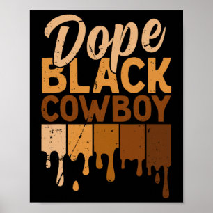 Drug Black Cowboy Melanin African Rodeo Black Hist Poster