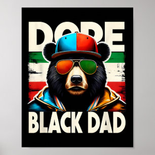 Drug Black Dad Funny Black Dad Bear Black History  Poster