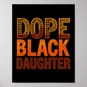 Drug Black Daughter Black History Month Juneteenth Poster