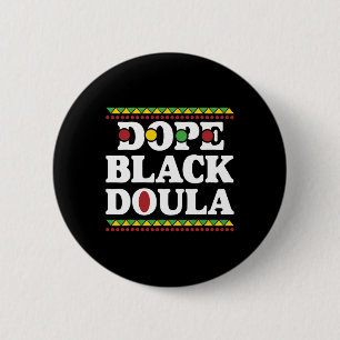 Drug Black Doula African American History Job Prof 6 Cm Round Badge