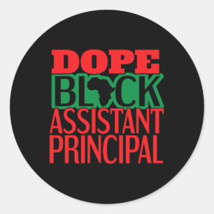 Drug Black Istant Principal Proud African American Classic Round Sticker