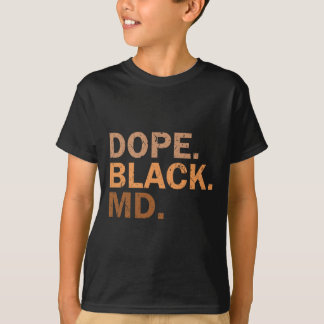 Drug Black Md Melanin Black Month African Medical  T-Shirt