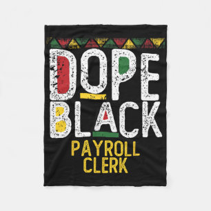 Drug Black Payroll Clerk Black History Month  Fleece Blanket