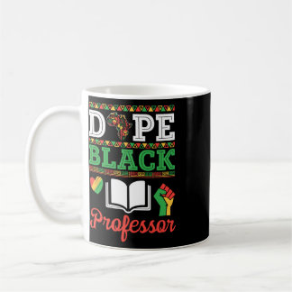 Drug Black Professor Pan African American Pride Su Coffee Mug