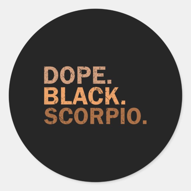 Drug Black Scorpio Melanin African Zodiac Scorpio  Classic Round Sticker (Front)