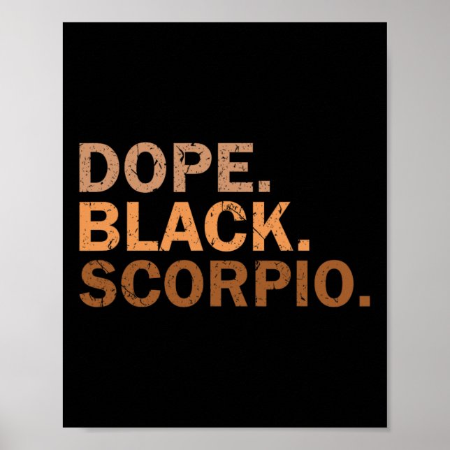 Drug Black Scorpio Melanin African Zodiac Scorpio  Poster (Front)