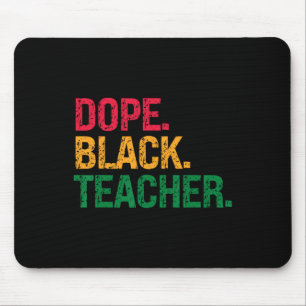 Drug Black Teacher Black History Juneteenth Mouse Pad