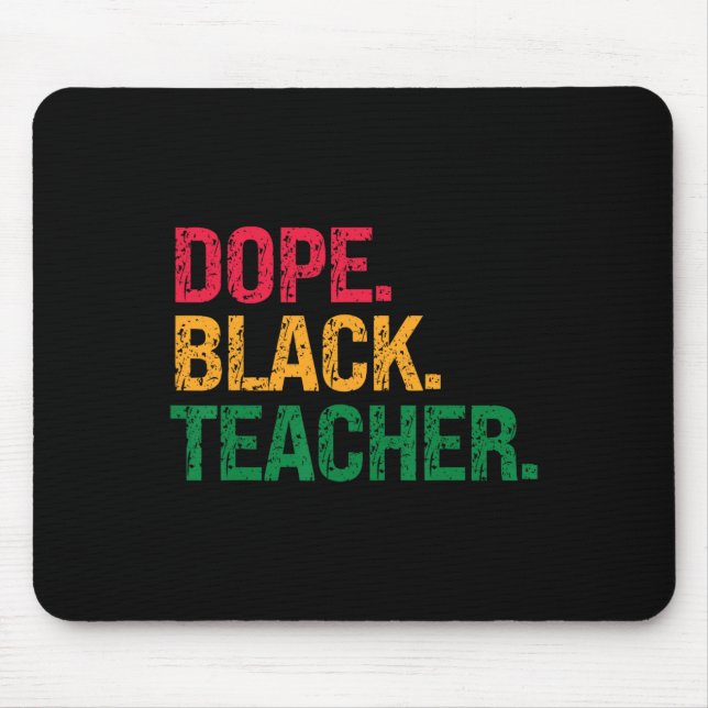 Drug Black Teacher Black History Juneteenth  Mouse Pad (Front)