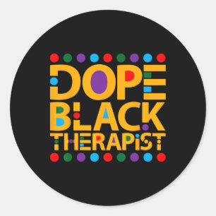 Drug Black Therapist African Black History Month M Classic Round Sticker