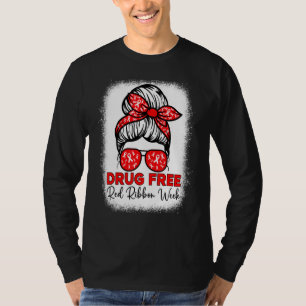 Drug Free   Red Ribbon Week Awareness Messy Bun Bl T-Shirt
