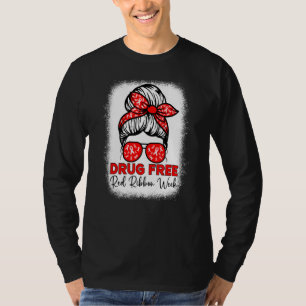 Drug Free Red Ribbon Week Awareness Messy Bun Ble T-Shirt
