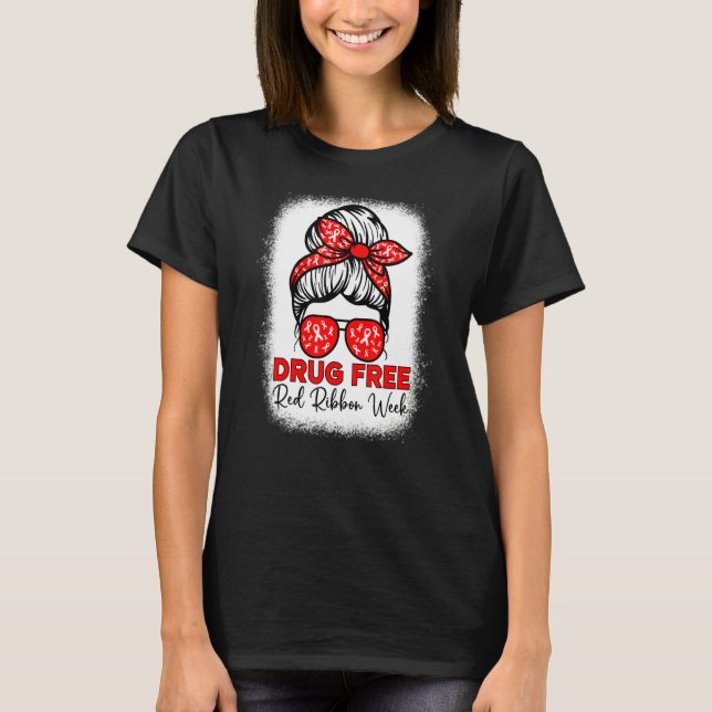 Drug Free  Red Ribbon Week Awareness Messy Bun Ble T-Shirt (Front)
