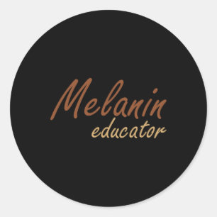 Drug Melanin Educator Black Teachers Black Educato Classic Round Sticker