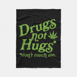 Drug Not Hugs Don't Touch Me Weed Canabis Fleece Blanket